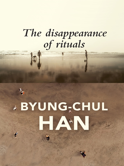 Title details for The Disappearance of Rituals by Byung-Chul Han - Wait list